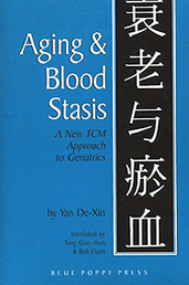 AGING & BLOOD STASIS: A New TCM Approach to Geriatrics