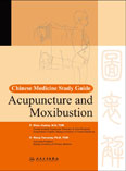 Chinese Medicine Study Guide: Acupuncture and Moxibustion
