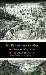 TEN KEY FORMULA FAMILIES in Chinese Medicine