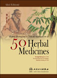Zhang Zhong-jing�s Clinical Application of 50 Herbal Medicines
