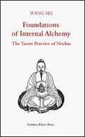 FOUNDATIONS of INTERNAL ALCHEMY: The Taoist Practice of Neidan