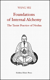FOUNDATIONS of INTERNAL ALCHEMY: The Taoist Practice of Neidan
