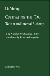 CULTIVATING THE TAO: Taoism and Internal Alchemy