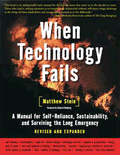 WHEN TECHNOLOGY FAILS: A Manual for Self-Reliance, Sustainability, and Surviving the Long Emergency