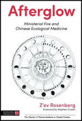 AFTERGLOW: Ministerial Fire and Chinese Ecological Medicine