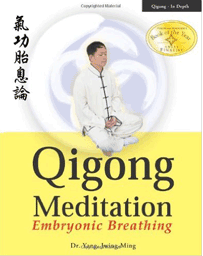 QIGONG MEDITATION: Embryonic Breathing