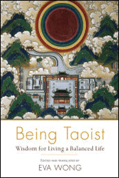 BEING TAOIST: Wisdom for Living a Balanced Life