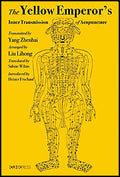 The YELLOW EMPEROR's Inner Transmission of Acupuncture
