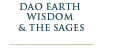 Dao Earth Wisdom & the Sages